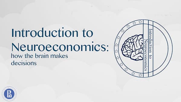 Introduction to Neuroeconomics: How the Brain Makes Decisions