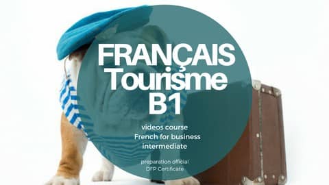 French for tourism course B1 level CEFRL official certificat