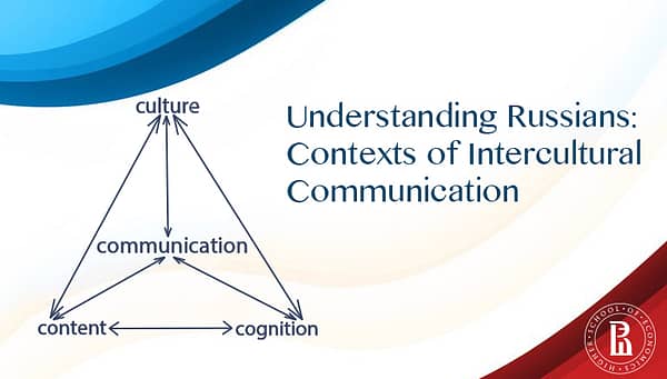 Understanding Russians: Contexts of Intercultural Communication